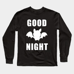 Good night Shirt for a gift bat Long Sleeve T-Shirt